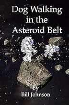 Dog Walking in the Asteroid Belt book cover